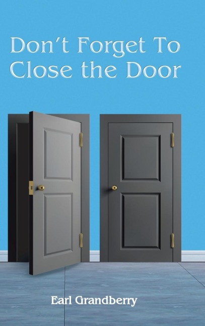 Dont Forget To Close the Door