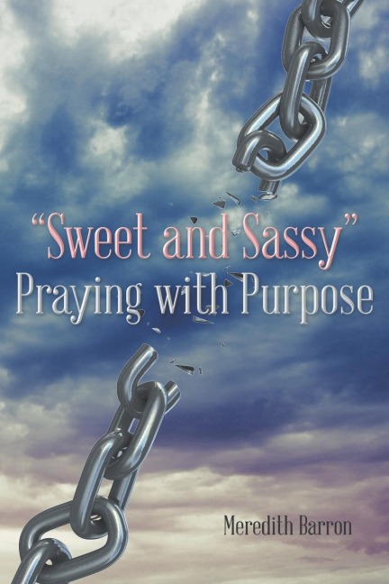 Sweet and Sassy Praying with Purpose