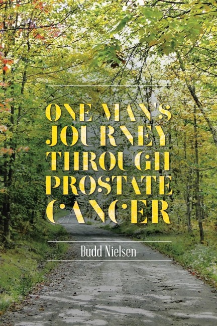 One Mans Journey Through Prostate Cancer