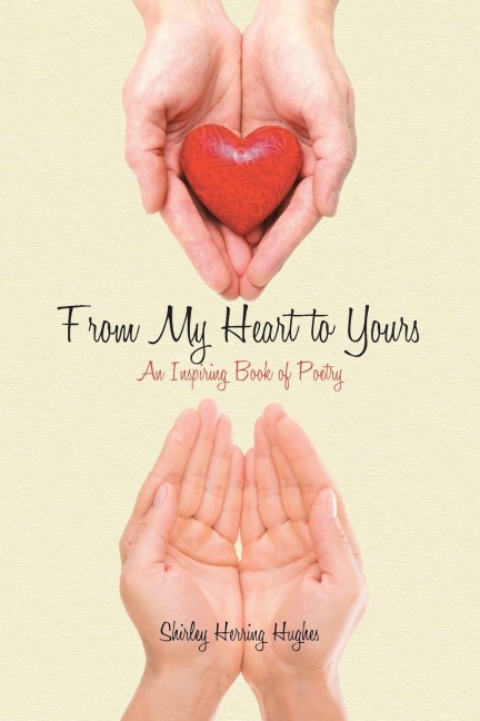 From My Heart to Yours: An Inspiring Book of Poetry