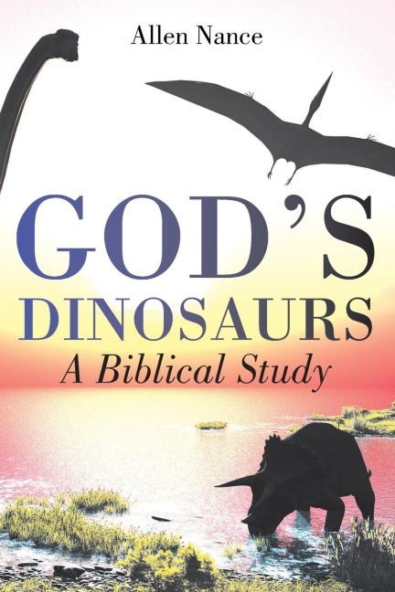 Gods Dinosaurs: A Biblical Study