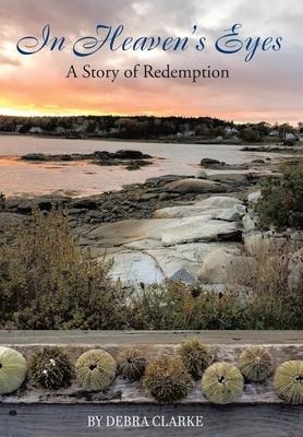 In Heaven's Eyes: A Story of Redemption