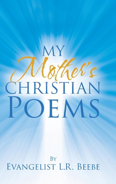 My Mothers Christian Poems