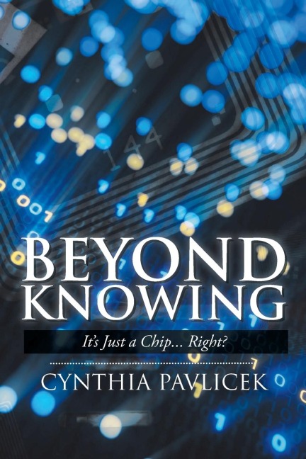 Beyond Knowing: Its Just a Chip... Right?