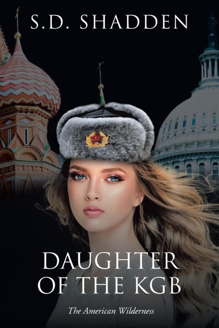 Daughter of the KGB: The American Wilderness
