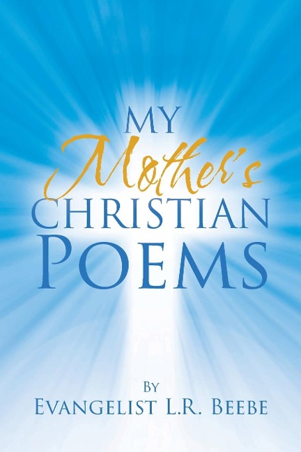 My Mothers Christian Poems