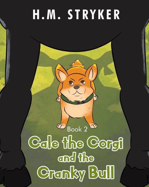 Cale the Corgi and the Cranky Bull: Book 2