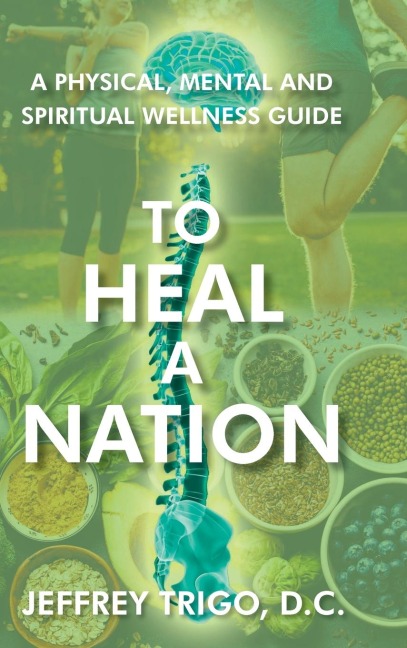 To Heal a Nation: A Physical, Mental and Spiritual Wellness Guide