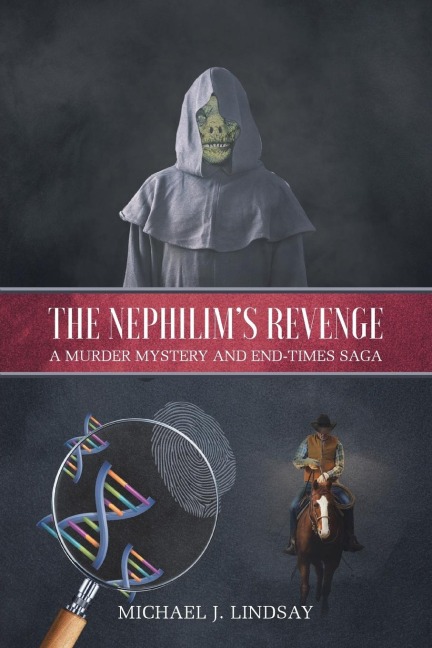 The Nephilims Revenge: A Murder Mystery and End-Times Saga