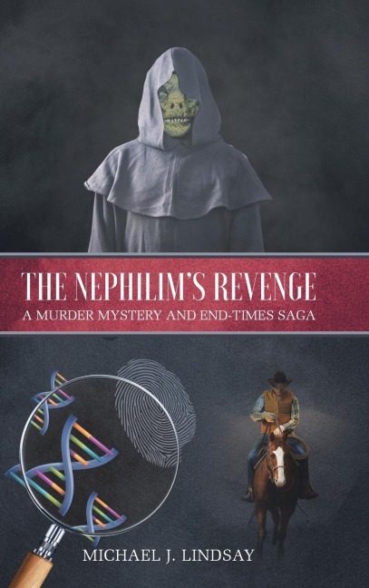 The Nephilims Revenge: A Murder Mystery and End-Times Saga