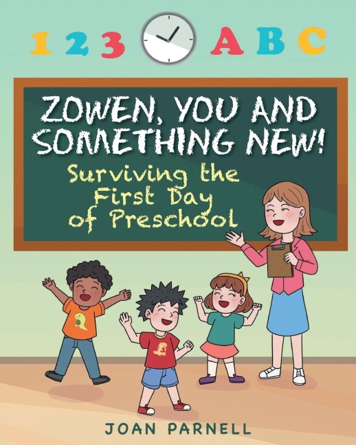 Zowen, You and Something New!: Surviving the First Day of Preschool