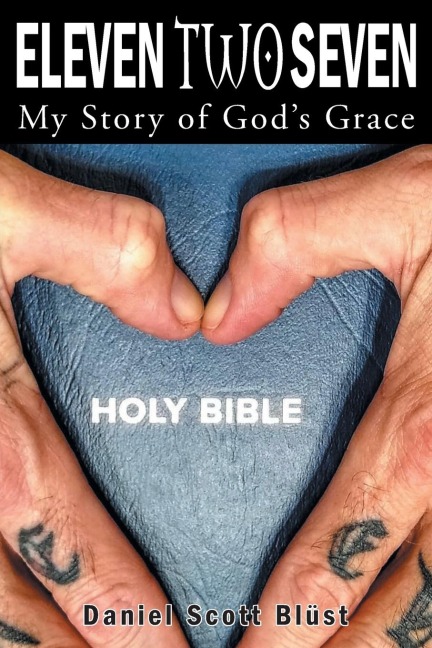 Eleven Two Seven: My Story of Gods Grace