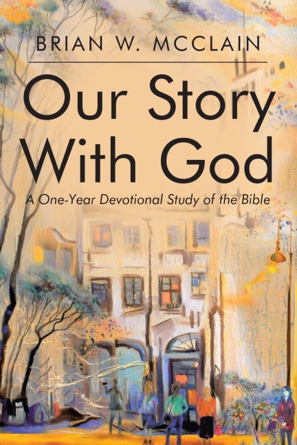 Our Story with God: A One-Year Devotional Study of the Bible