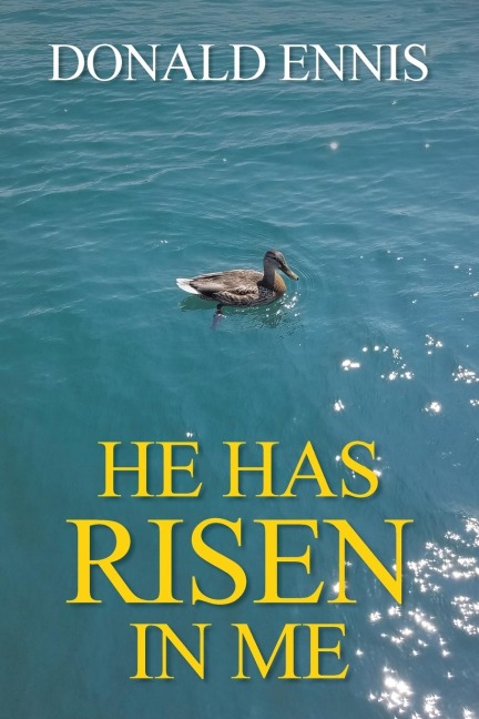 He Has Risen In Me