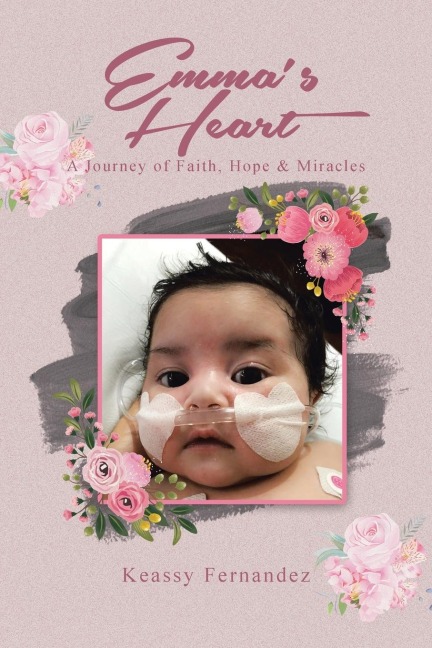 Emmas Heart-A Journey of Faith, Hope and Miracles