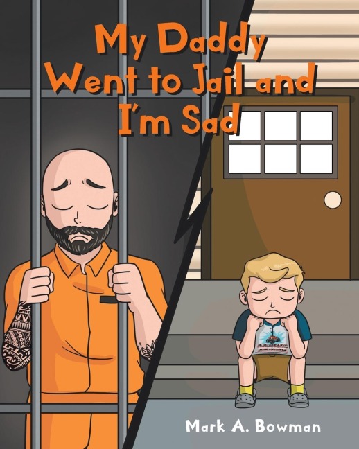 My Daddy Went to Jail and Im Sad