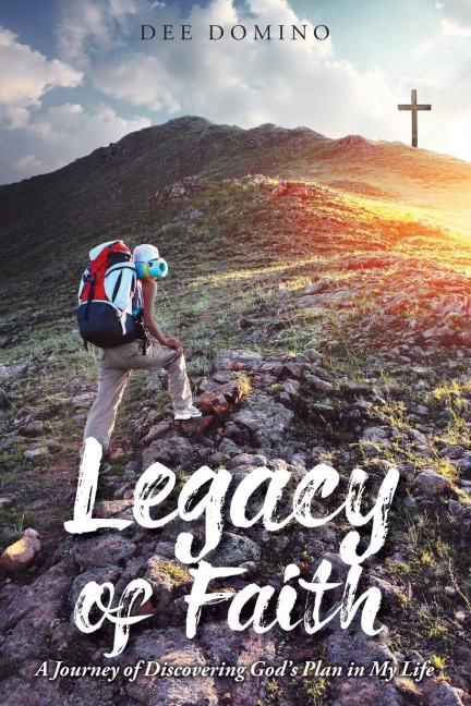 Legacy of Faith: A Journey of Discovering Gods Plan in My Life