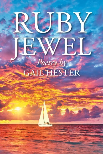 Ruby Jewel: Poetry by Gail Hester