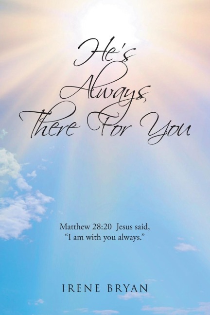 Hes Always There For You