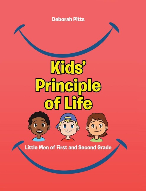 Kids Principle of Life: Little Men of First and Second Grade