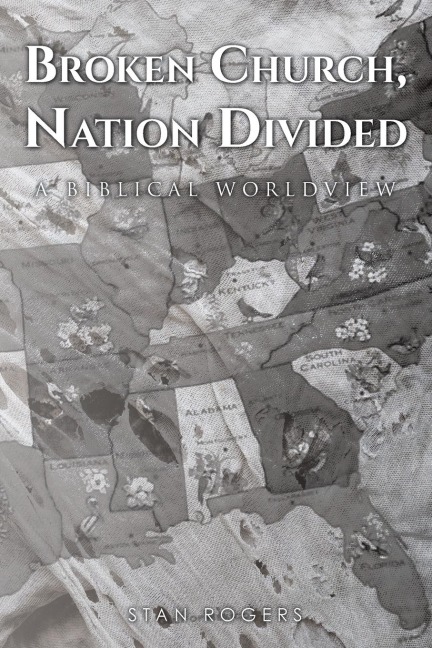 Broken Church, Nation Divided: A Biblical Worldview