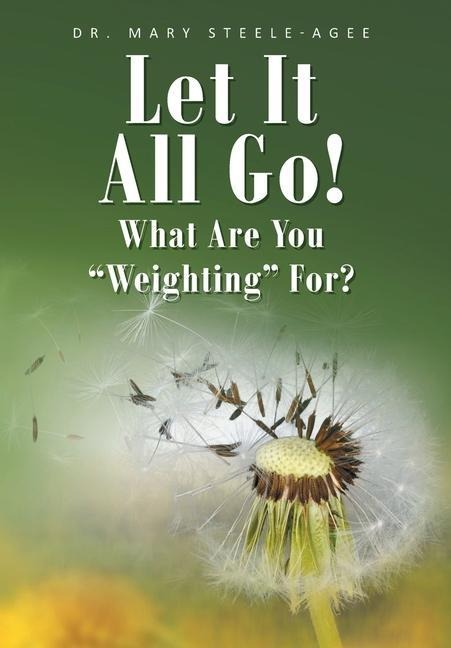Let It All Go!: What Are You Weighting For?
