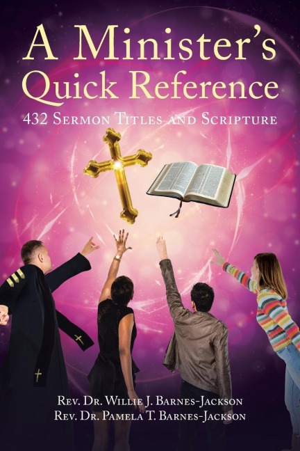 A Ministers Quick Reference: 432 Sermon Titles and Scripture