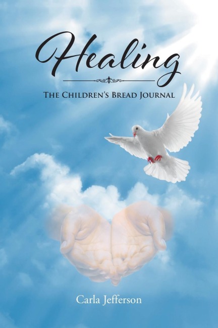 Healing: The Childrens Bread Journal