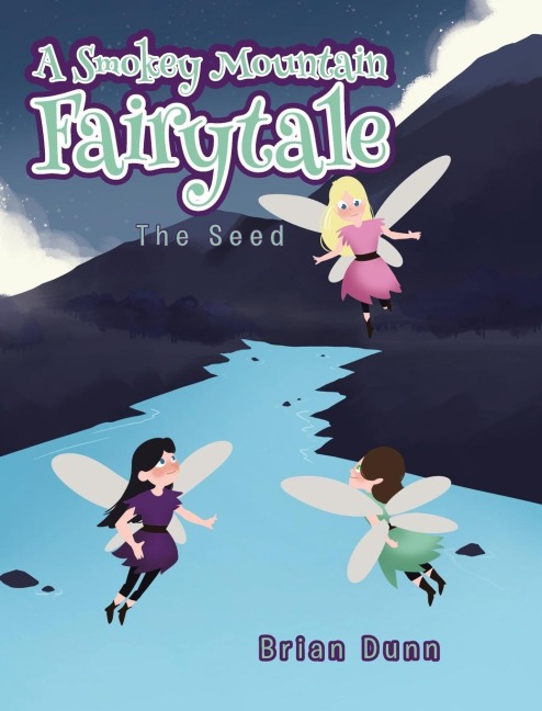A Smokey Mountain Fairytale: The Seed