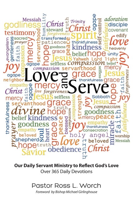 Love and Serve: Our Daily Servant Ministry to Reflect Gods Love: Over 365 Daily Devotions