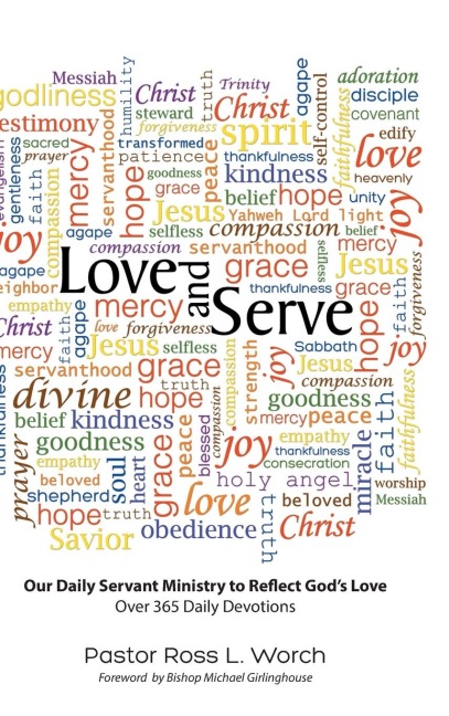 Love and Serve: Our Daily Servant Ministry to Reflect Gods Love: Over 365 Daily Devotions