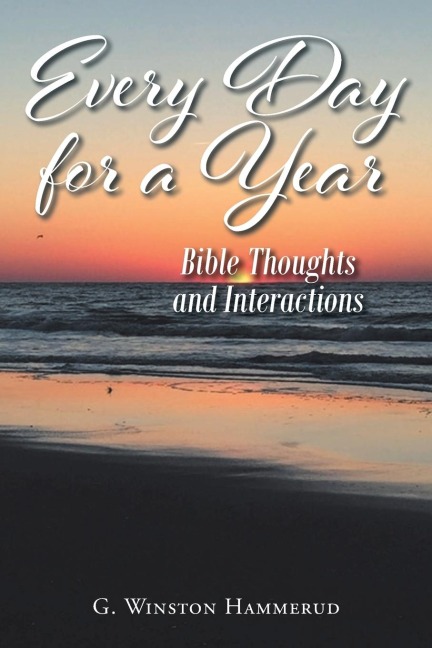 Everyday For A Year: Bible Thoughts And Interactions