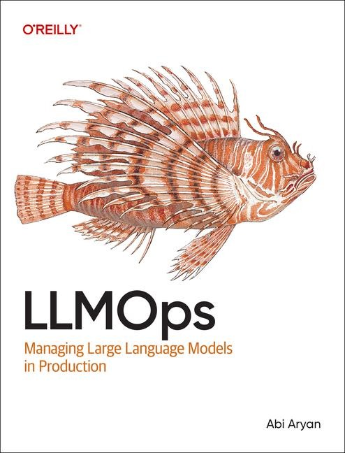 LLMOps: Managing Large Language Models in Production
