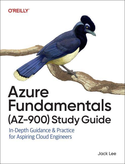 Azure Fundamentals (Az-900) Study Guide: In-Depth Guidance & Practice for Aspiring Cloud Engineers