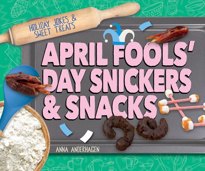April Fools Day Snickers & Snacks
