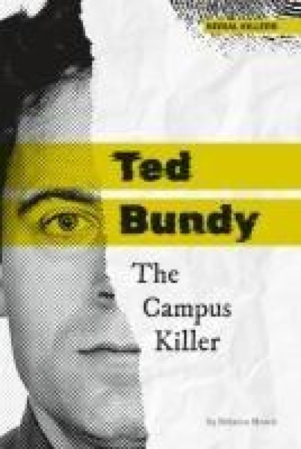Ted Bundy: The Campus Killer: The Campus Killer