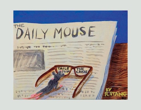 The Daily Mouse: Tails from the Crisis