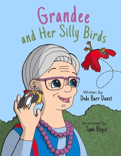 Grandee and Her Silly Birds