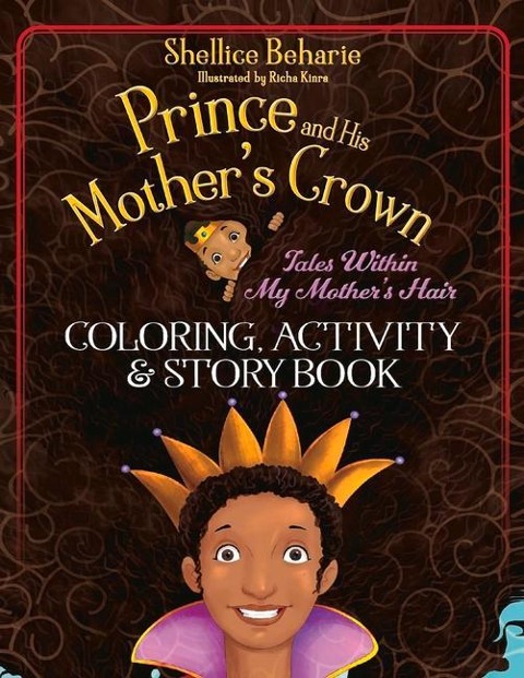 Prince and His Mothers Crown: Tales Within My Mothers Hair Coloring Book: Volume 1