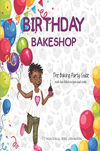 Birthday Bakeshop A Party Planning Guide