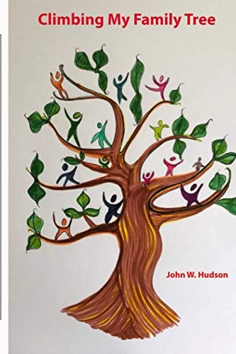 Climbing My Family Tree An Examination of the Life and Times of My Family