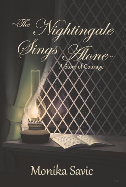The Nightingale Sings Alone: A Story of Courage