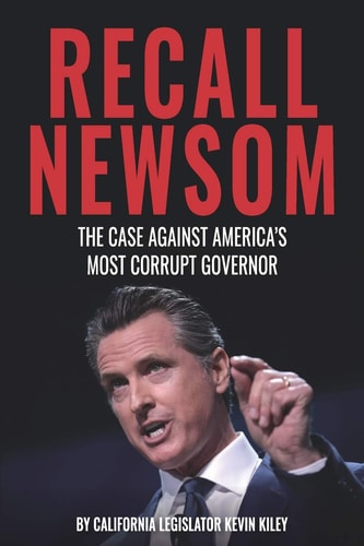 Recall Newsom The Case Against America's Most Corrupt Governor