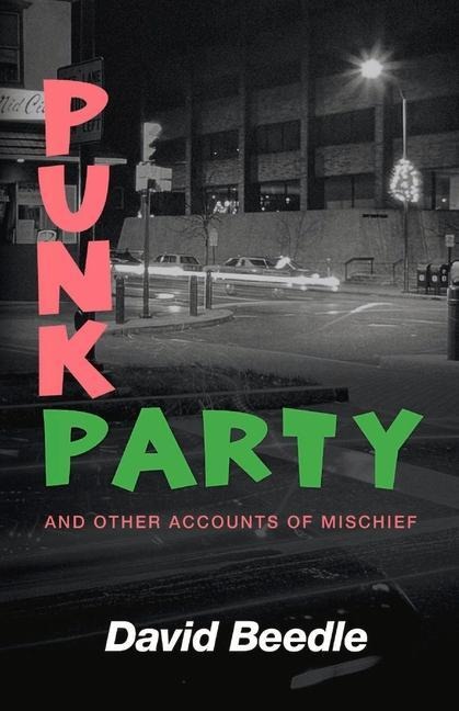Punk Party and Other Accounts of Mischief