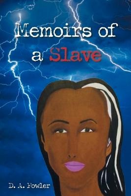 Memoirs of a Slave: Volume 2