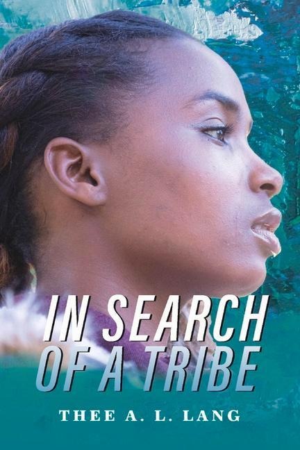 In Search of a Tribe