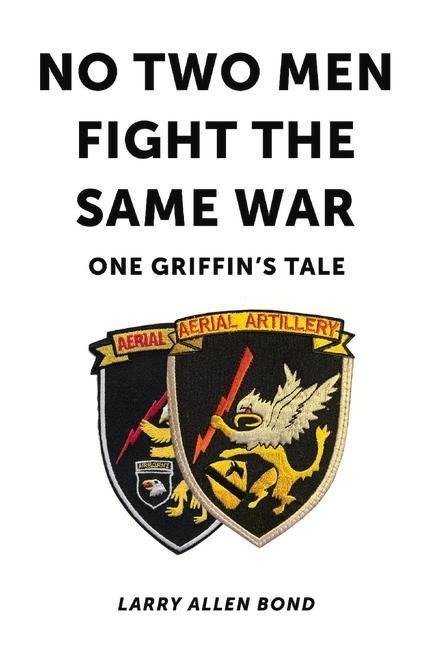 No Two Men Fight the Same War: One Griffins Tale