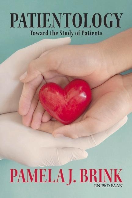 Patientology: Toward the Study of Patients