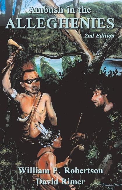 Ambush in the Alleghenies 2nd Edition: Volume 1