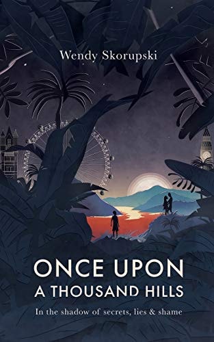 Once Upon a Thousand Hills In the Shadow of Secrets, Lies and Shame